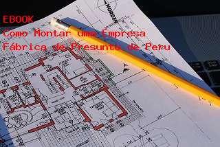Projeto e Planta Baixa Como Montar uma Fbrica de Presunto de Peru